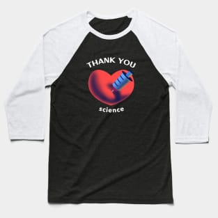 I love science thank you science Baseball T-Shirt